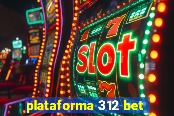 plataforma 312 bet